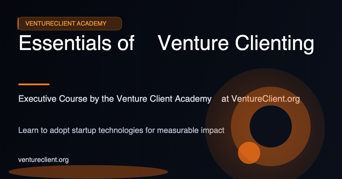 Essentials of Venture Clienting | VentureClient Academy